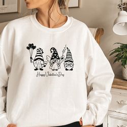 happy valentines day sweatshirt, gnomes sweatshirt, valentine shirt, cute shirt, love sweatshirt, gift wife