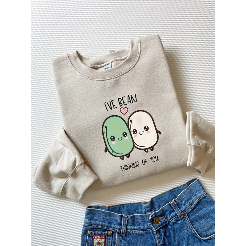 I've Bean Thinking Of You Sweatshirt, Valentines Sweatshirt, Couple Sweatshirt, Crewneck Sweater, Gift For Girlfriend.jpg
