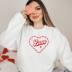 love sweatshirt, heart shirt, valentine sweatshirt, valentines day shirt, vintage sweatshirt, gift for valentine