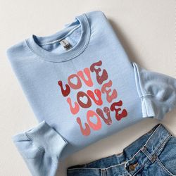 love sweatshirt, valentines day love sweatshirt, valentine shirt, retro sweater, couple shirt, gift for valentines