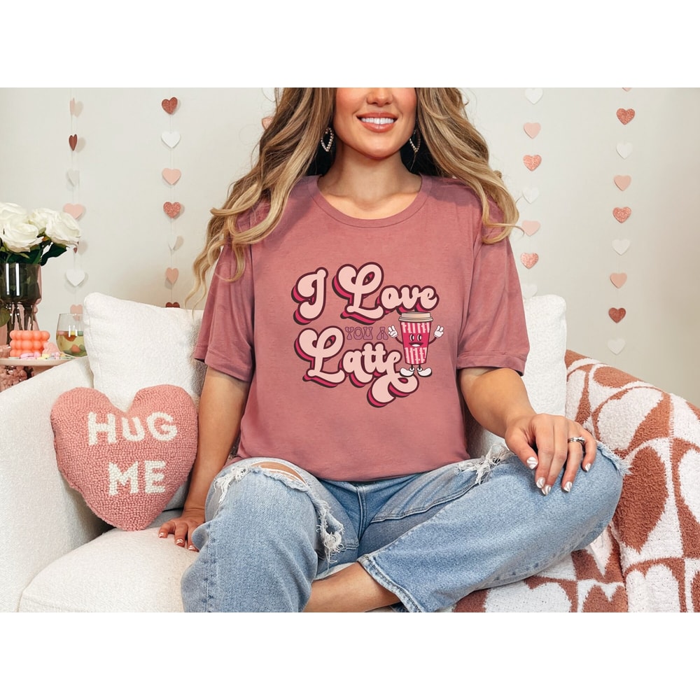 I Love you a Latte Sweatshirt, Valentines Day Sweater, Love Day Shirt Gift For Her Crewneck, Cute Trendy Tee Shirt, Lover Hoodie.jpg
