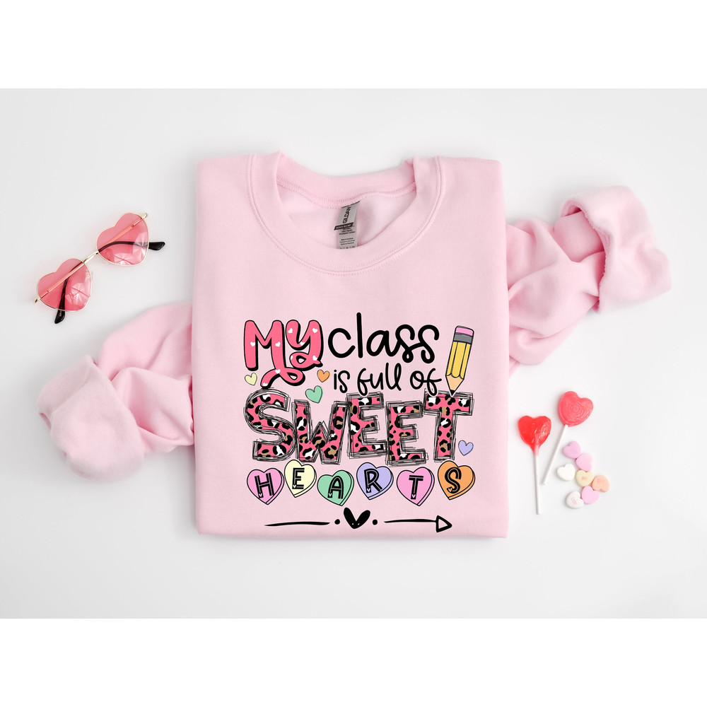 Teacher Valentine Shirt, My Class Is Full Of Sweethearts, Valentines Day Teacher Shirt, Teacher Love Heart Shirt, Teacher Valentines Gifts.jpg