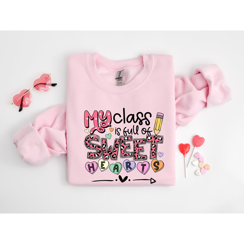 Teacher Valentine Shirt, My Class Is Full Of Sweethearts, Valentines Day Teacher Shirt, Teacher Love Heart Shirt, Teacher Valentines Gifts.jpg