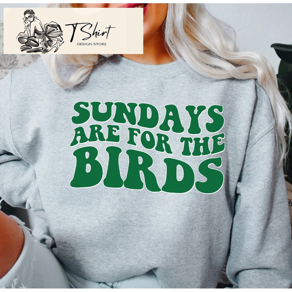 Sundays Are For The Birds Sweatshirt, Gifts For Eagles Fans - Happy Place for Music Lovers.jpg