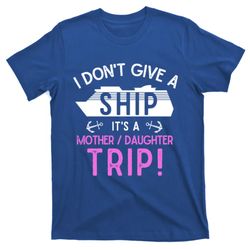 cruise ship mother and daughter trip gift t-shirt