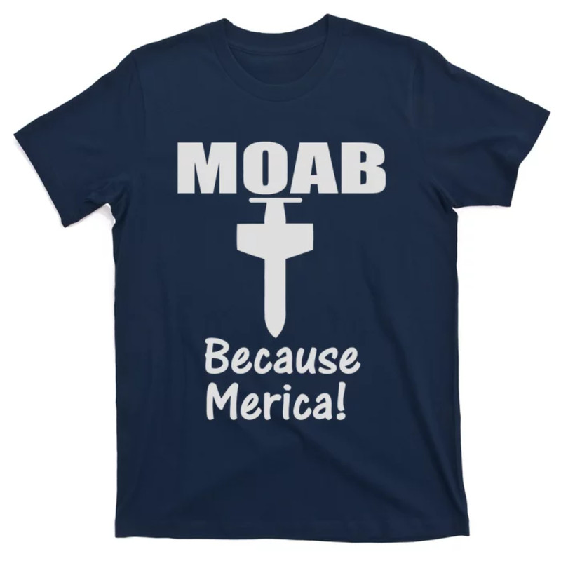 TeeShirtPalace MOAB MILITARY MOTHER OF ALL BOMBS T-Shirt.jpg