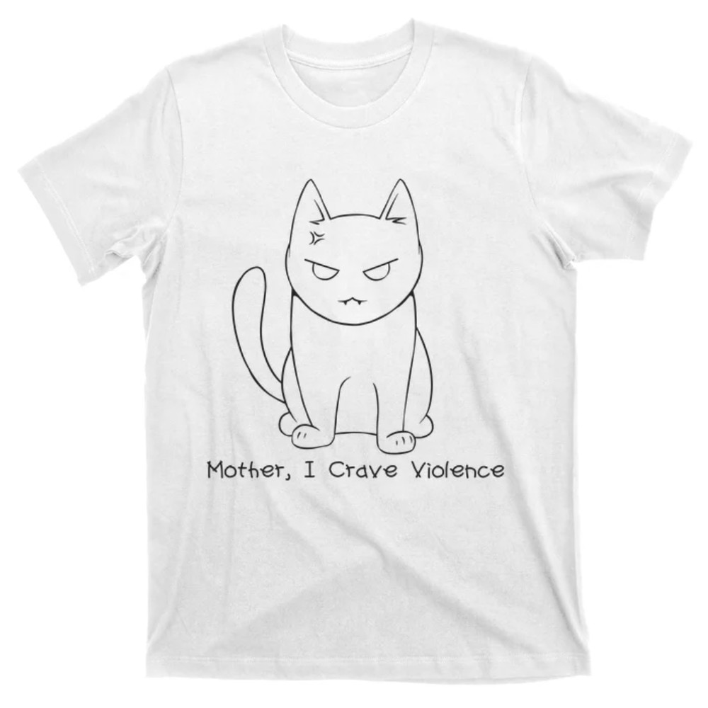 TeeShirtPalace Mother I Crave Violence T-Shirt.jpg