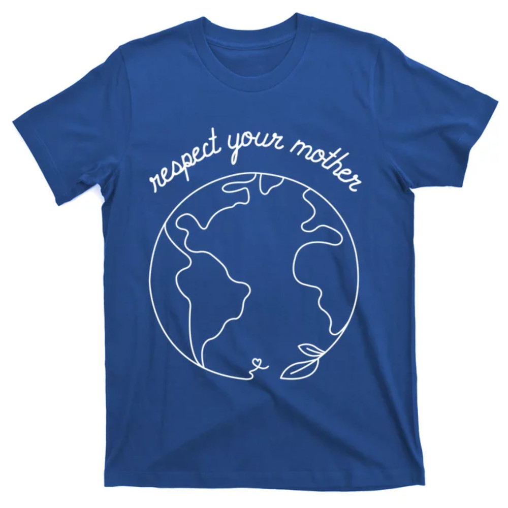 TeeShirtPalace Respect Your Mother Globe Mother Earth Day Environtalist Cute Gift T-Shirt.jpg