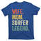 TeeShirtPalace  Wife Mom Surfer Legend Funny Surfing Mother Vintage Cute Gift T-Shirt.jpg