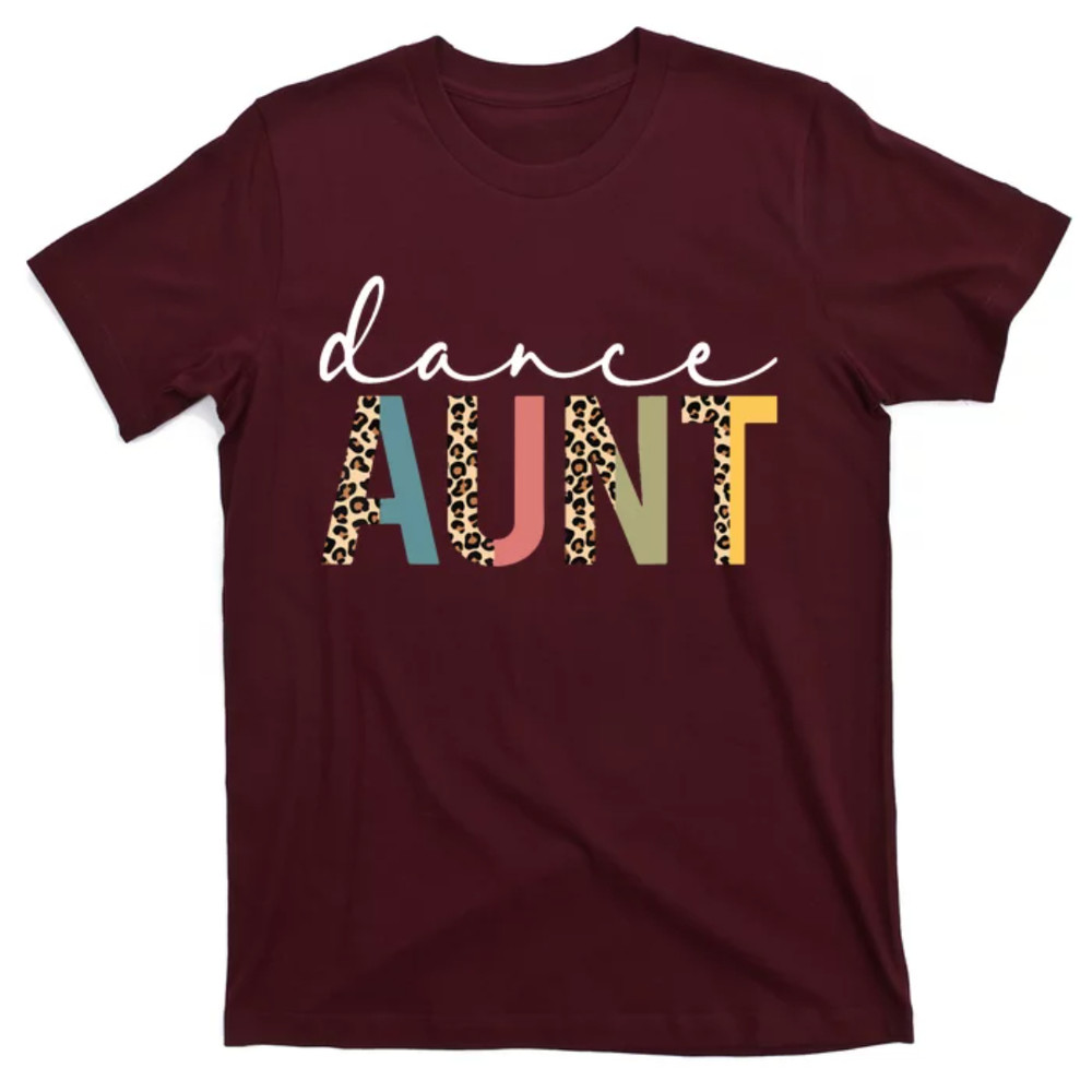 TeeShirtPalace Dance Aunt Of A Dancer Aunt Dancing Leopard Mothers Day T-Shirt.jpg