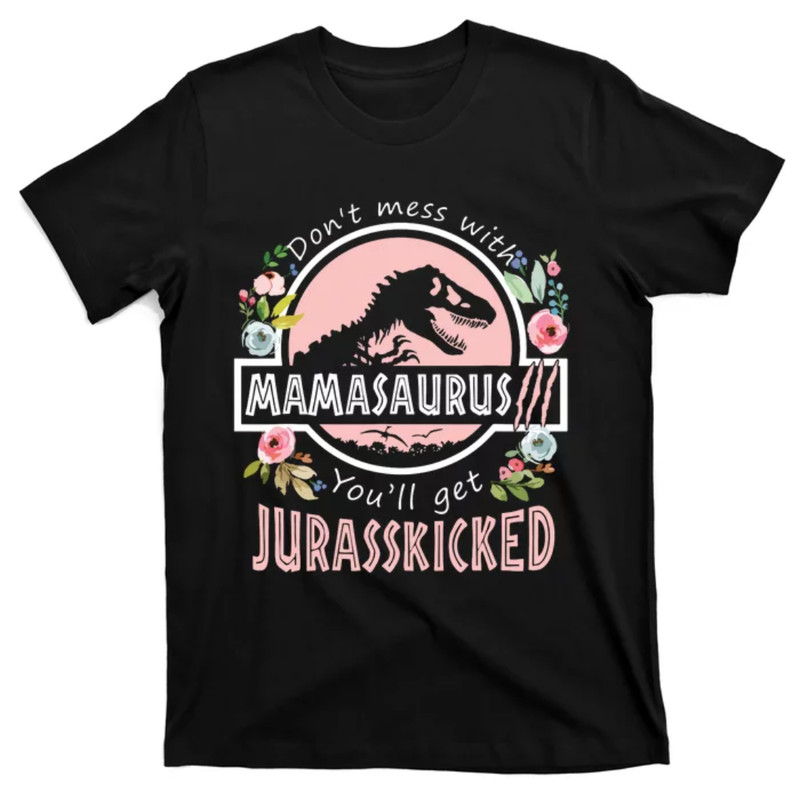 TeeShirtPalace Don't Mess With MamaSaurus T Rex Dinosaur Mom Mothers Day T-Shirt.jpg