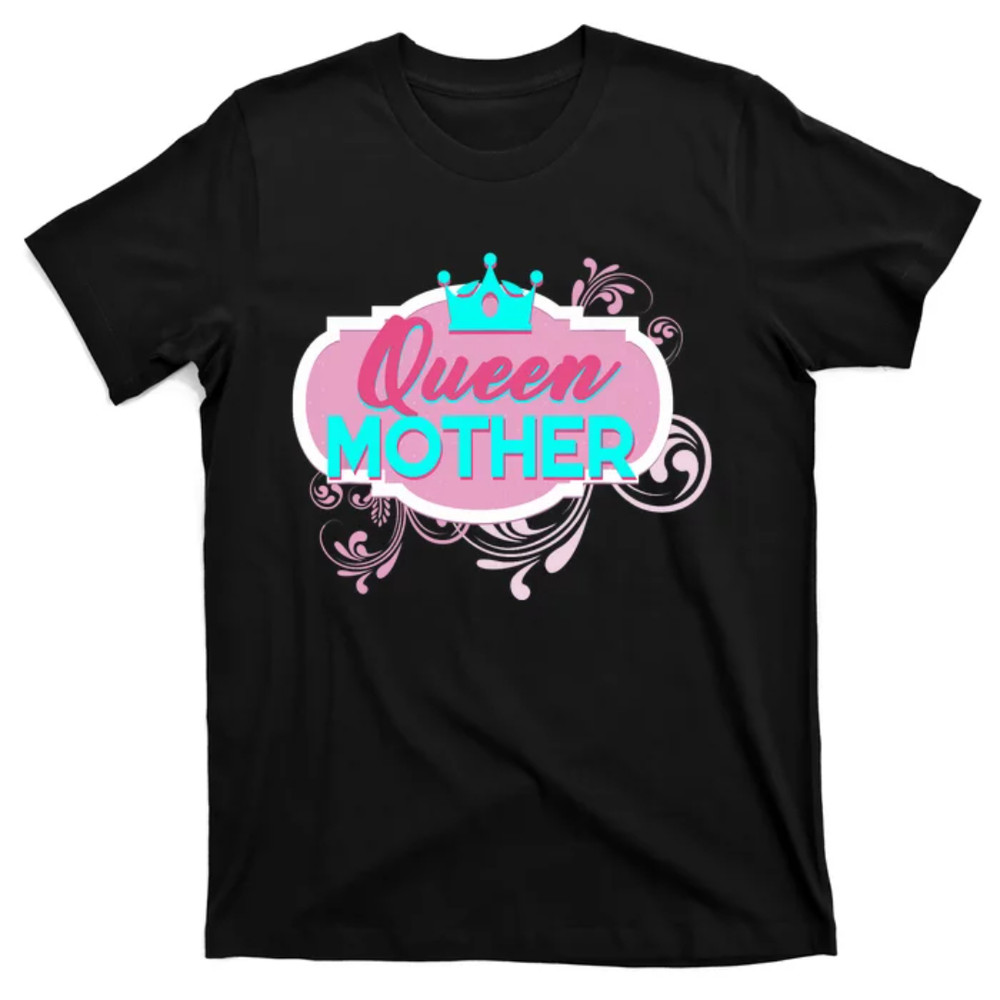 TeeShirtPalace  Gift For Mom Queen Mother Funny Mothers Day Mama Momma Mommy T-Shirt.jpg