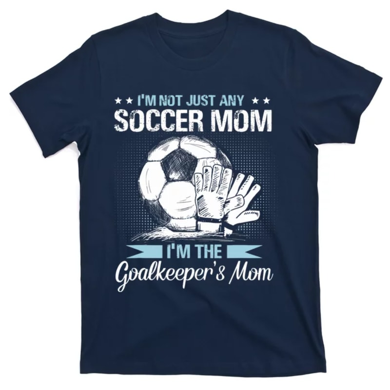 TeeShirtPalace Goalkeeper Mom Soccer Goalie Mama Mothers Day Wo T-Shirt.jpg