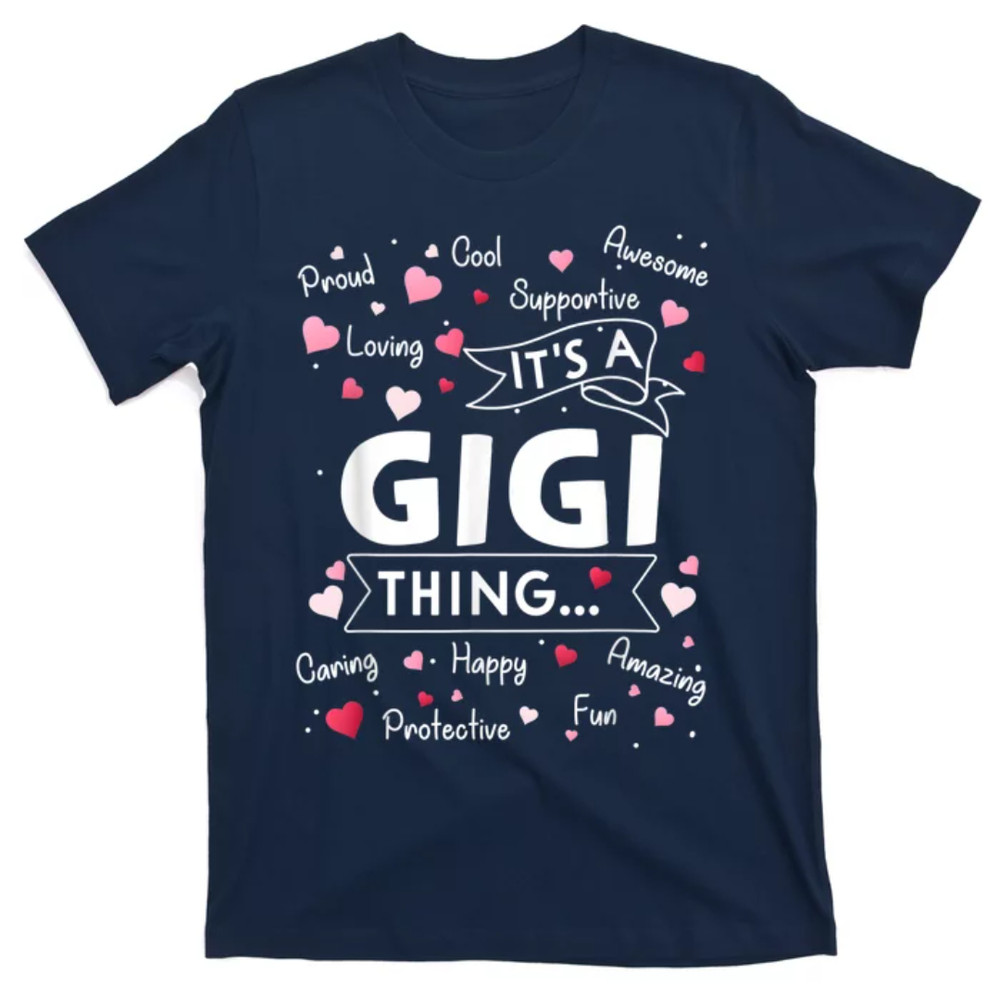 TeeShirtPalace It's A Gigi Thing Funny Sayings Cute Grandma Mothers Day T-Shirt.jpg