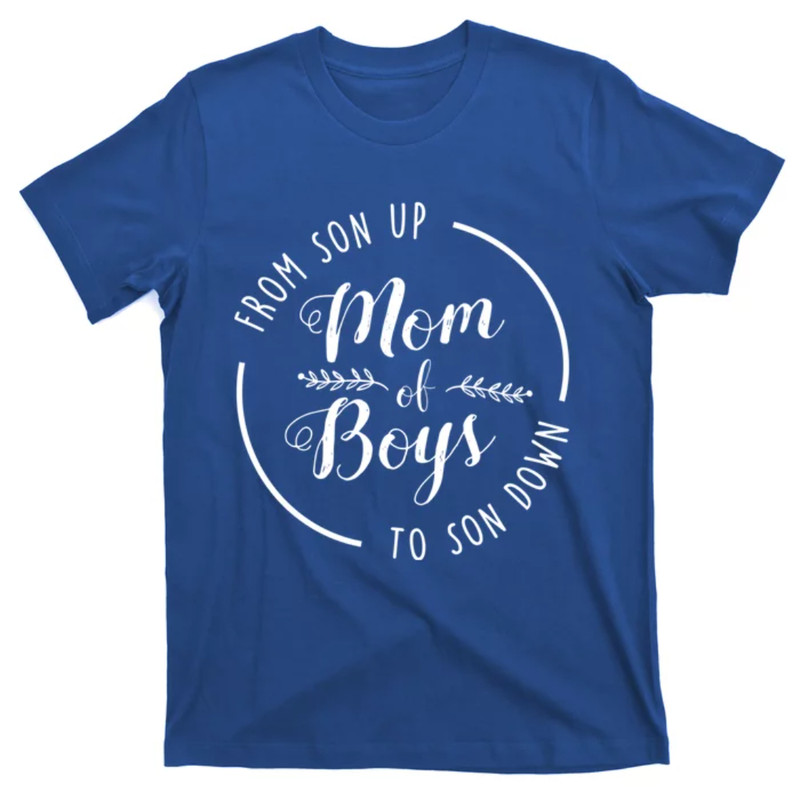 TeeShirtPalace Mom Of From Son Up To Son Down Funny Mothers Day Mama Gift T-Shirt.jpg