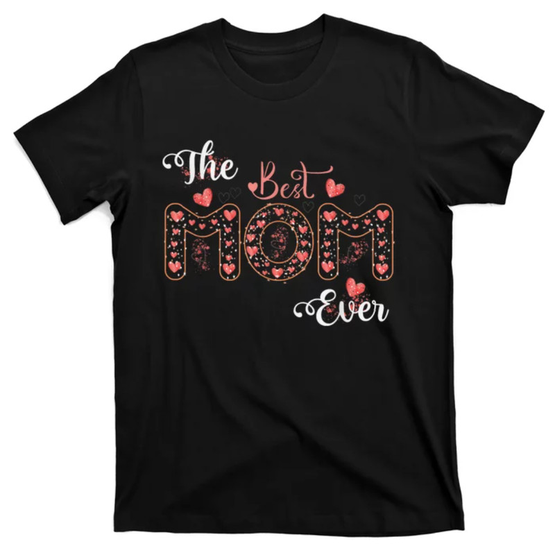 TeeShirtPalace Mothers Day Best Mom Ever From Daughter Son Mom T-Shirt.jpg