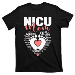 nicu mom neonatal intensive care unit nicu nurse mothers day t-shirt