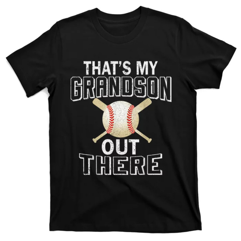 TeeShirtPalace ThatS My Grandson Out There Baseball Grandma MotherS Day T-Shirt.jpg