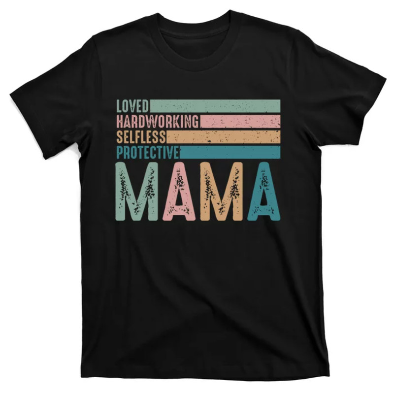 TeeShirtPalace  Vintage Loved Hardworking Selfless Protective Mama Retro Mama Mothers Day T-Shirt.jpg