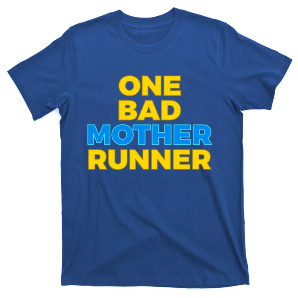 TeeShirtPalace Funny One Bad Mother Runner For Mom Marathon Gift T-Shirt.jpg