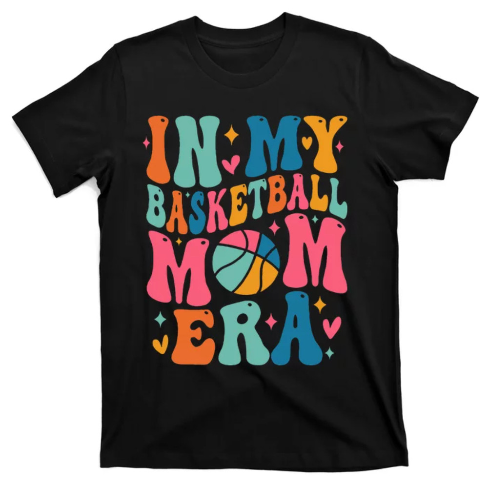 TeeShirtPalace Groovy In My Basketball Mom Era Basketball Mama Mother T-Shirt.jpg