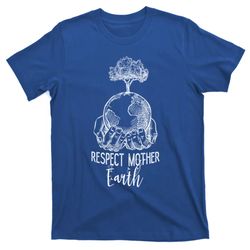 keep our planet clean respect mother earth environtal cool gift t-shirt