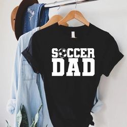 soccer dad shirt,fathers day gift,men sport shirt,soccer lover gift,dad soccer shirt,gift for soccer fan dad,soccer dad