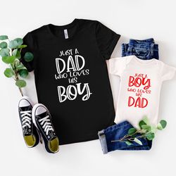 just a dad and his boy shirt,dad and son matching shirts shirt,new dad shirt,dad shirt,daddy shirt,fathers day shirt,gif