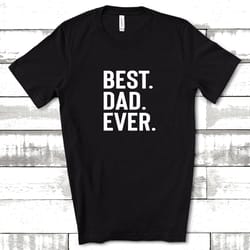 best dad ever shirt, dad shirts, dad life shirt, shirts for dads, fathers day gift, trendy dad t-shirts, cool dad shirts