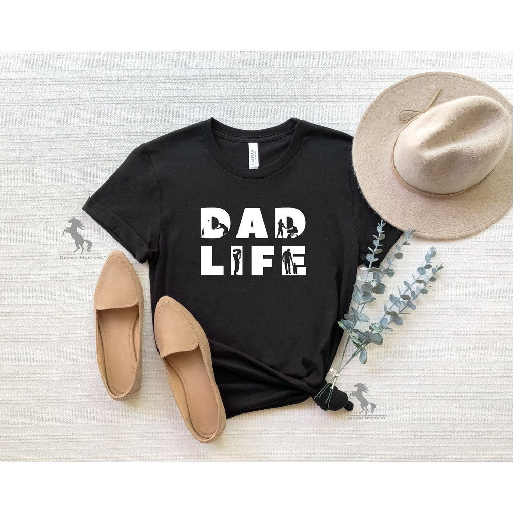 Dad Life Shirt, Father's Day Shirt, Gift for Father, Cute Dad Shirt, Father's Day Gift Shirt, Daddy Gift Shirt.jpg