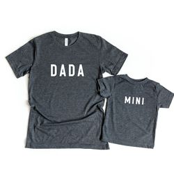 dada and mini shirts, dad and son matching shirt, copy paste fathers day shirt, daddy shirt, fathers day shirts,new dad