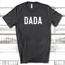 dada shirt,dad shirts,dadlife shirt,dad life shirt, shirts for dads, fathers day gift, trendy dad t-shirts, cool dad shi