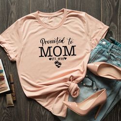 promoted to mom est 2022 shirt, mothers day shirt, mom shirt, new mom shirt, expecting mom shirt, pregnancy announcement