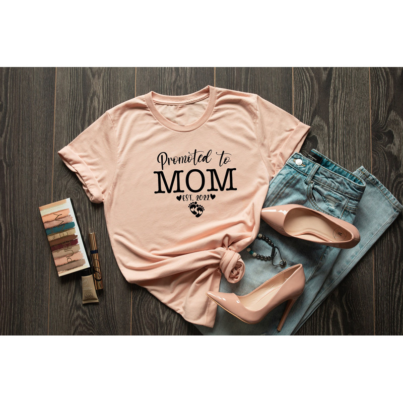 Promoted to Mom Est 2022 Shirt, Mother's Day Shirt, Mom Shirt, New Mom Shirt, Expecting Mom Shirt, Pregnancy Announcement Shirt.jpg