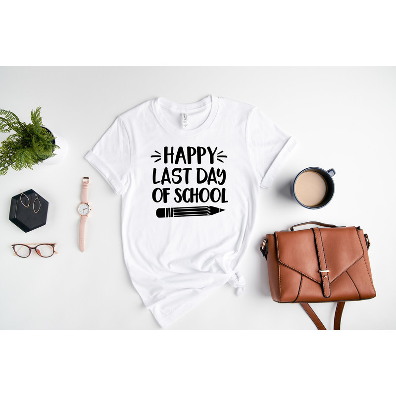 Happy Last Day Of School Shirt, Teachers and Students T-Shirts, End of School Year Outfit, School's Out For Summer, Funny Teacher Shirt.jpg