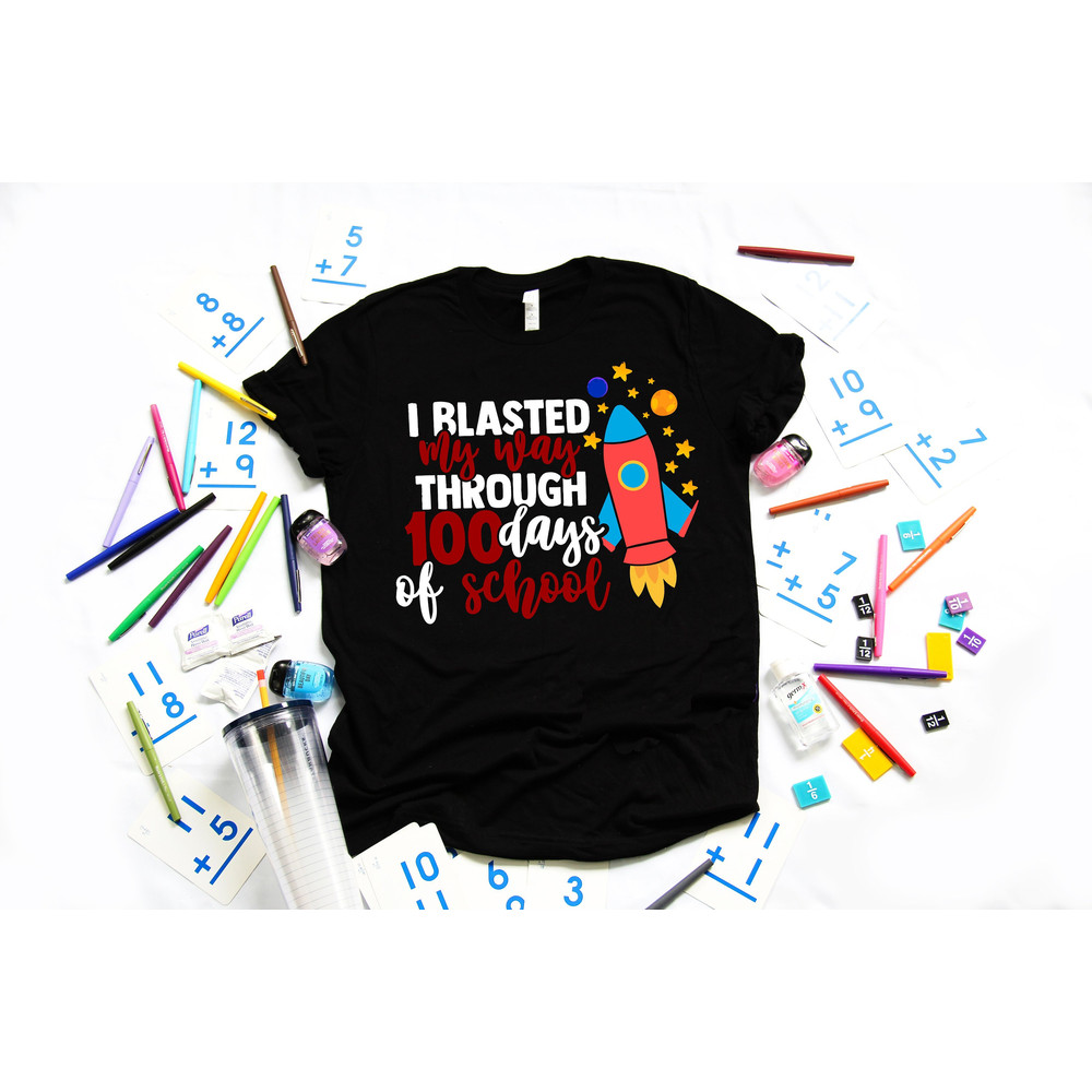 I Blasted My Way Through 100 Days Of School, Teacher Gifts, Teacher Appreciation, 100 Days Brighter, Back to School Shirt,100 days of school.jpg