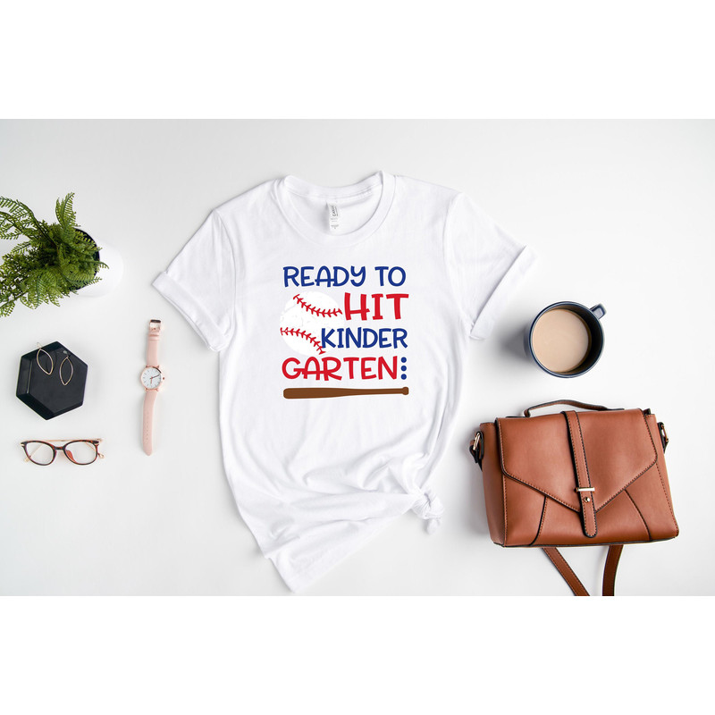 Ready To Hit Kindergarten Shirt, Kindergarten Shirt, Back To School Shirt, Teacher Life Shirt, First Grade Teacher Shirt, Gift for Teachers.jpg