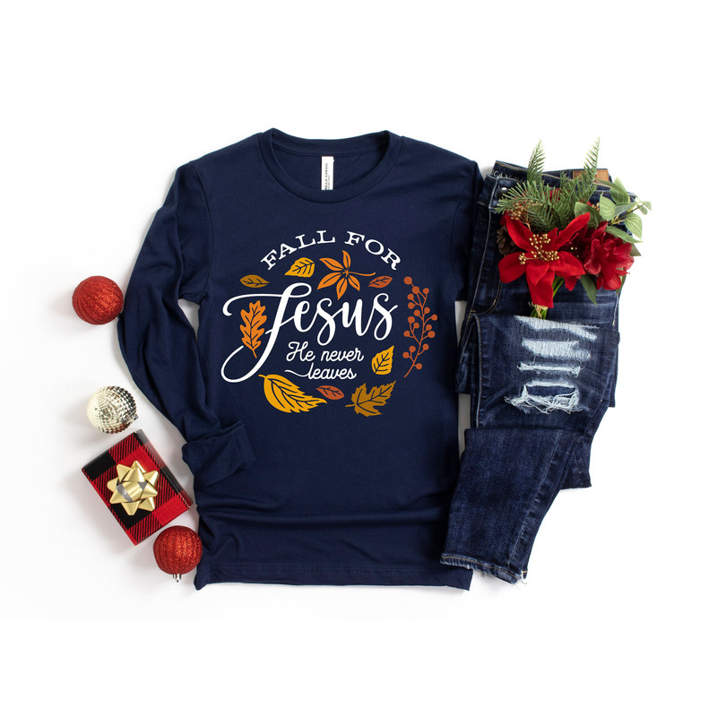 Fall For Jesus He Never Leaves Shirt,Fall Shirt,Thanksgiving Shirt,Thanksgiving Family Matching Shirt,Jesus Shirt,Thanksgiving Dinner 1.jpg