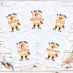 i am the turkey, family turkey shirt, turkey family matching sweatshirt, thanksgiving personalized turkey shirt, women t