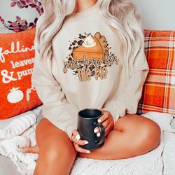 here for the pie sweatshirt,thanksgiving shirt,thankful shirt,fall shirt,hello pumpkin,family matching shirt,fall sweat