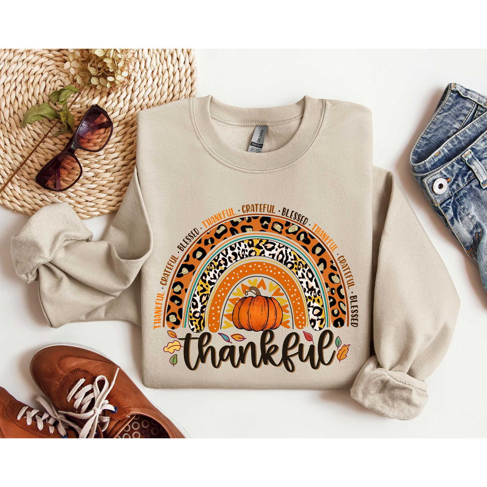 Thankful Rainbow Sweatshirt,Thankful Grateful Blessed Shirt,Thanksgiving T-Shirt,Thanksgiving,Thanksgiving Family Shirt,Thanksgiving Shirt.jpg