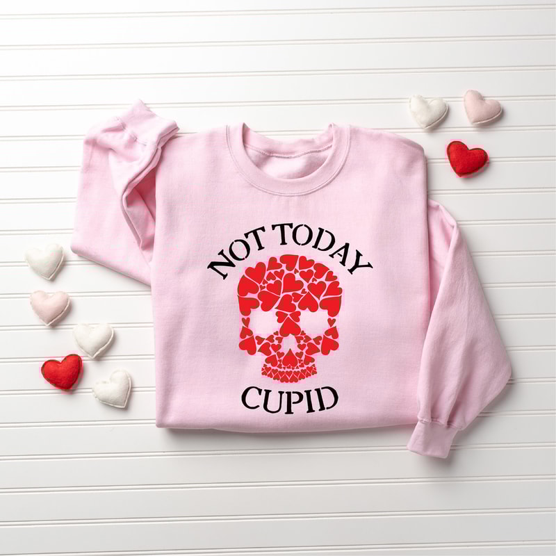 Not Today Cupid Sweatshirt, Valentine's Day Sweatshirt, Cupid Sweatshirt, Women Valentine Sweatshirt, Cute Love Sweatshirt.jpg