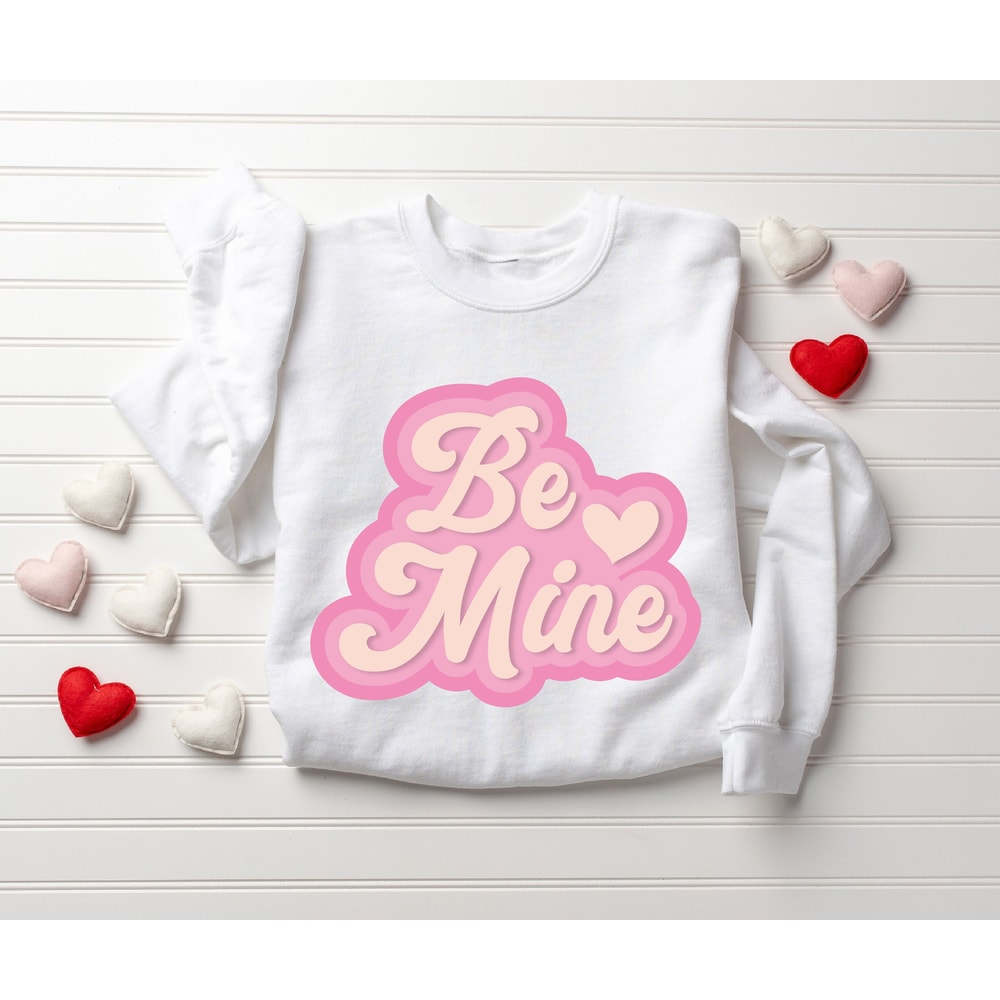 Retro Be Mine Sweatshirt, Valentines Sweatshirt, Cute Love Sweatshirt, Heart Sweatshirt, Valentines Day, Women's Valentines Day Shirt.jpg