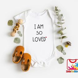 valentines day baby onesie - i am so loved onesie - i am loved baby onesie - cute valentines day onesie 1