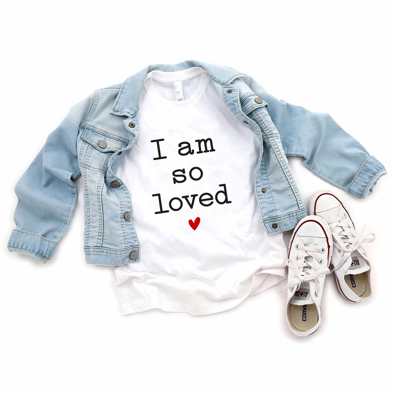 Valentines Day Kids Shirt - I Am So Loved Shirt - I Am Loved Kids Unisex Shirt - Cute Valentines Day Shirt.jpg