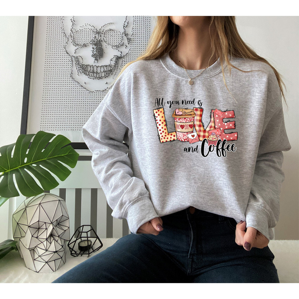 All You Need Is Love And Coffee, Valentine Coffee Shirt, Valentine Drinks Shirt, Valentines Day Shirt, Love Valentine Day, Coffee shirt.jpg
