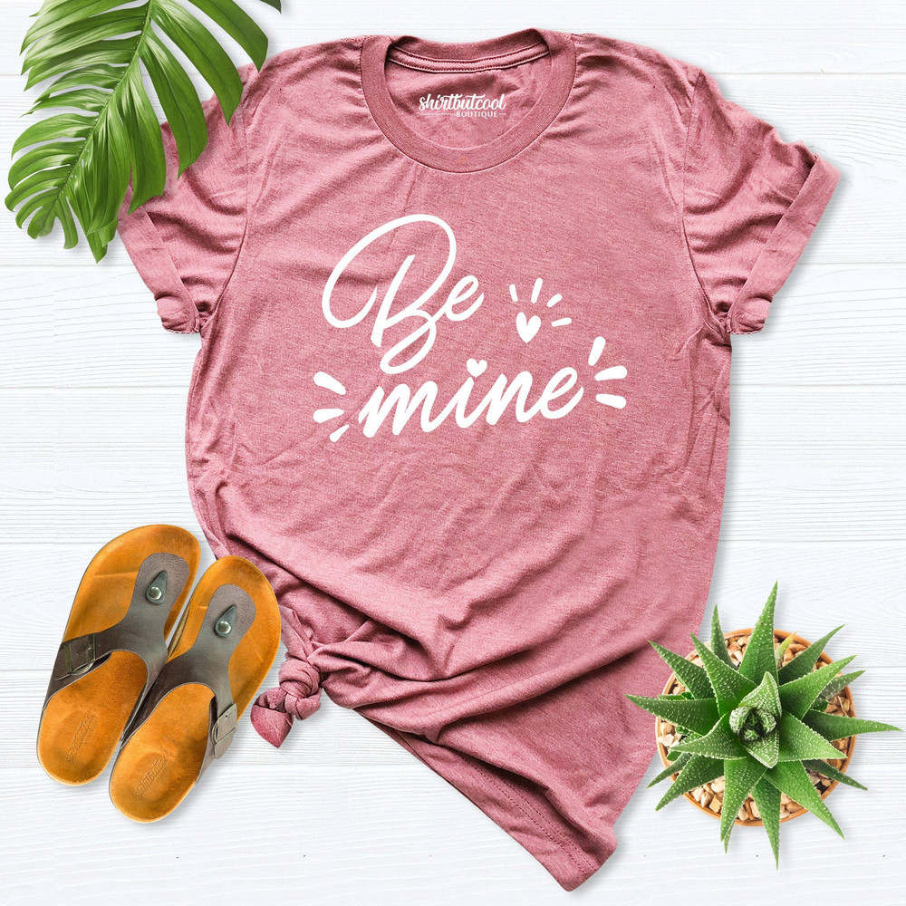 Be Mine Shirt, Love Shirt, Valentine Shirt, Valentines Gift, Valentine Day gift, Be Mine valentine, Cute Valentine Shirt, Girl Birthday Gift.jpg
