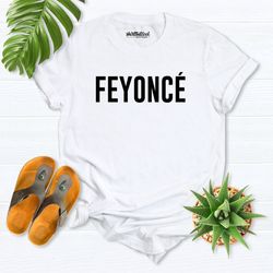 feyonce shirt, engagement shirt, bridal shower shirt, shirt for bride, engaged shirt,bachelorette party shirt,wedding sh