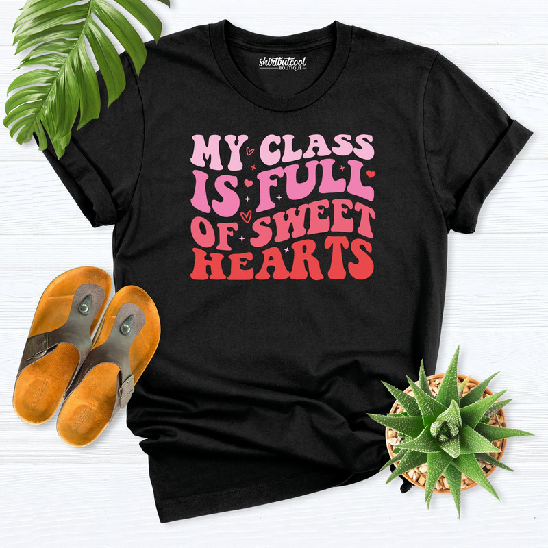 Teacher Valentine Shirt, My Class Is Full Of Sweet Hearts, Teacher Valentine Gift, Teacher Shirt, Sweet Hearts Teacher T-Shirt, teacher gift.jpg