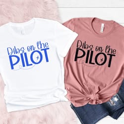 dibs on the pilot shirt,pilot girlfriend shirt,pilot wife shirt,pilot shirt,pilot gifts,i love my pilot, gift for pilots